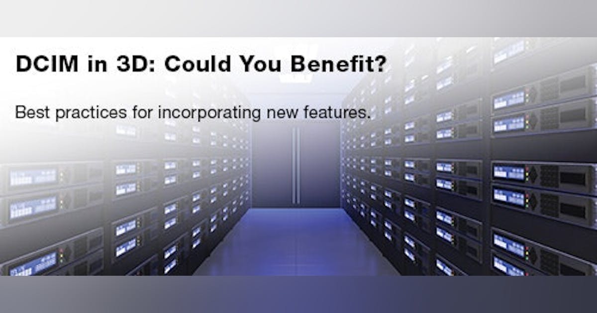 DCIM in 3D: Right for Your Facility? | Buildings