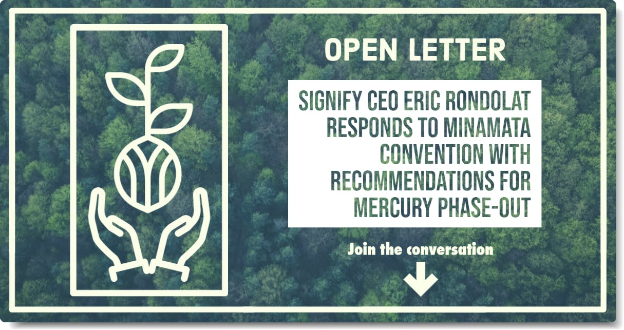 'Signify, being the global leader in lighting, fully subscribes to the goals of the Minamata Convention, and intends to actively support countries in their fastest possible transition from conventional lighting to smart, LED-based lighting products, whenever these are viable and available,' writes Rondolat.