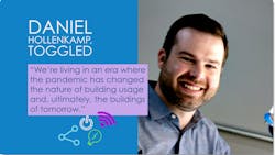 Toggled COO Daniel Hollenkamp forecasts a smart future for lighting controls and building intelligence. (Photo credit: Image courtesy of Toggled.) Toggled COO Daniel Hollenkamp forecasts a smart future for lighting controls and building intelligence. (Photo credit: Image courtesy of Toggled.)