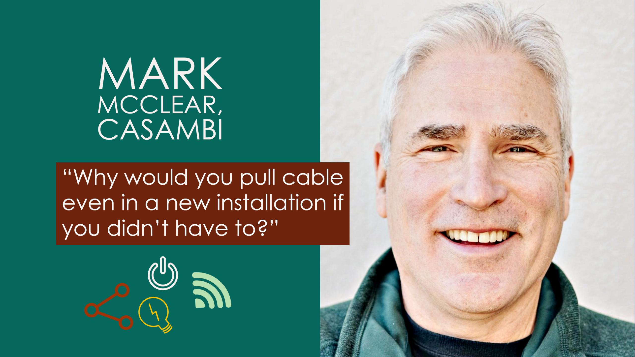 As an &ldquo;equalizer,&rdquo; McClear says he will lead a North American charge to sell controls that don&rsquo;t lock users into an ecosystem of particular luminaires.