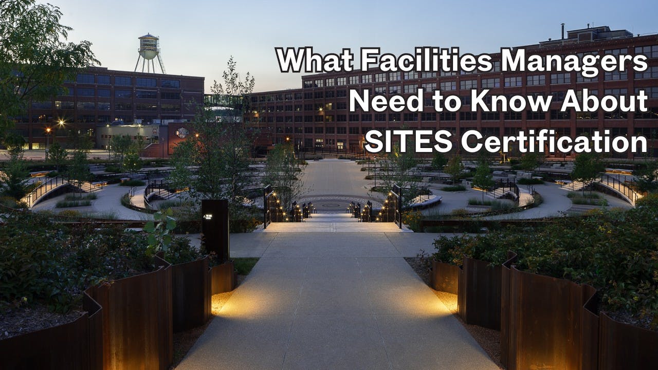 What Facility Managers Need to Know About SITES Certification